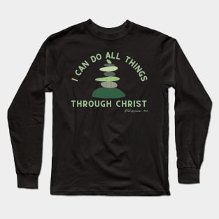 I Can Do All Things Through Christ Long Sleeve T-Shirt